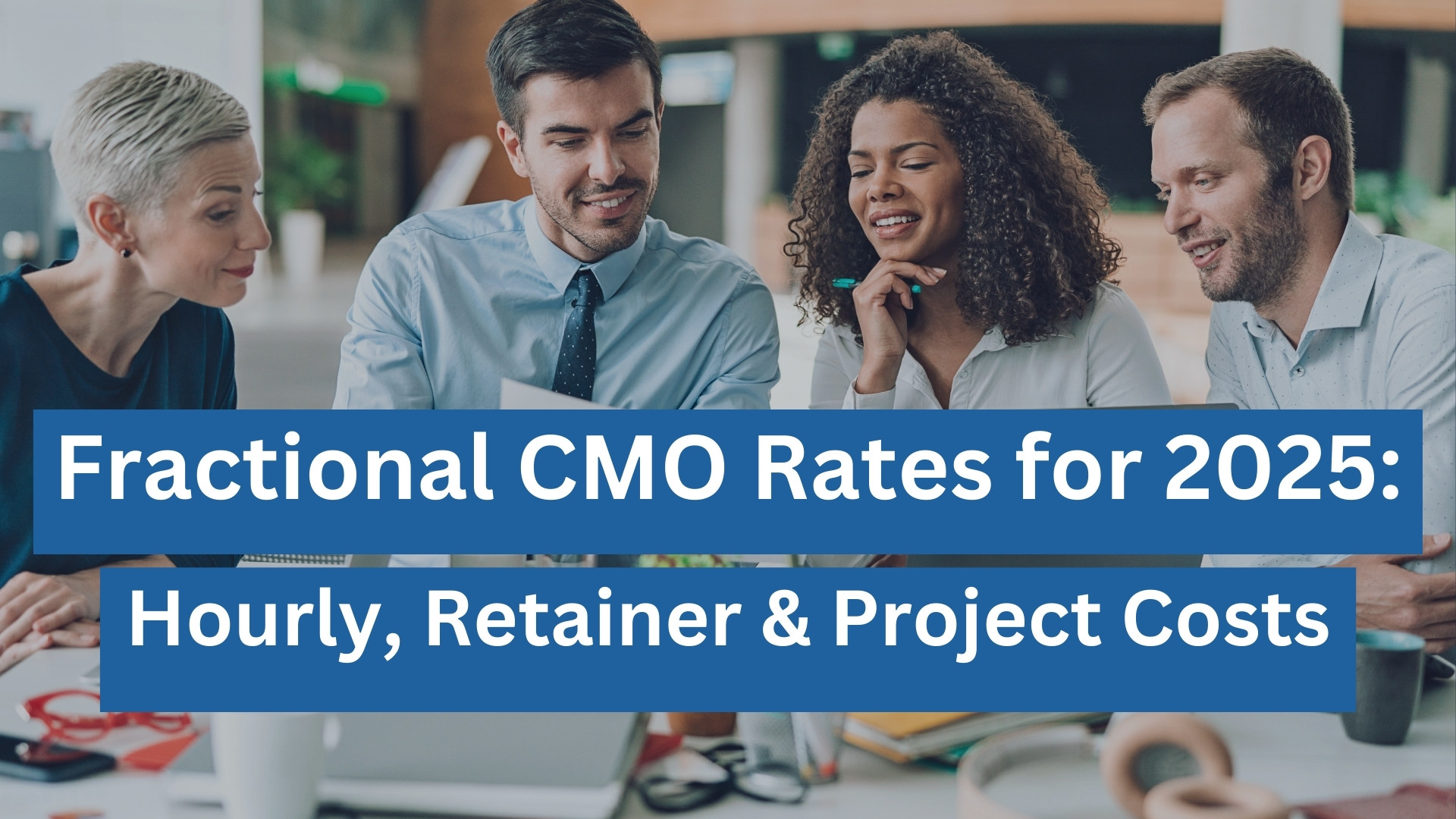 Fractional CMO | Hourly, Retainer, & Project Costs